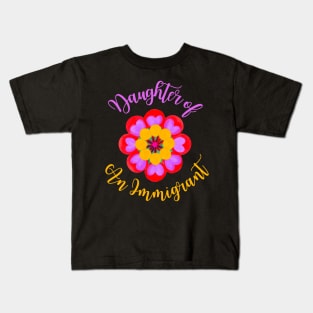 Daughter Of An Immigrant Kids T-Shirt